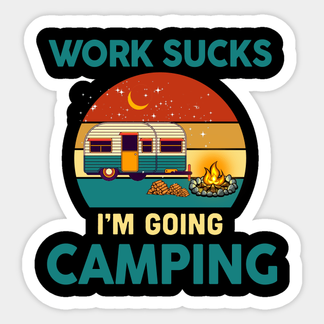 Work sucks i'm going camping Sticker by Hound mom